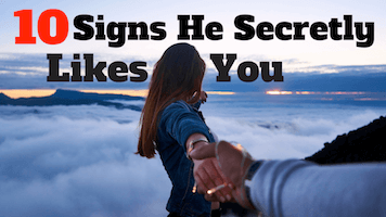 signs he secretly likes you body language