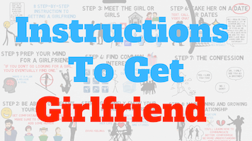 Step-By-Step Instructions To Get A Girlfriend