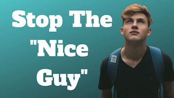 How To Stop Being A Nice Guy