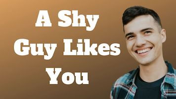 10 Signs A Shy Guy Is Attracted To You