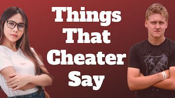 Things Cheaters Say When Confronted