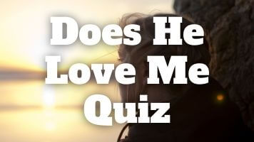 Does He Love Me Quiz?
