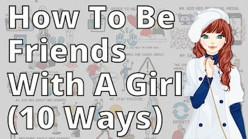 How to Be Friends with a Girl
