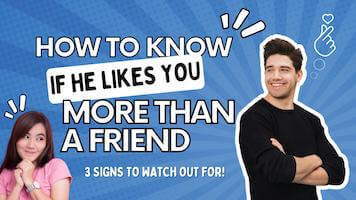 How to Know If He Likes You More Than a Friend