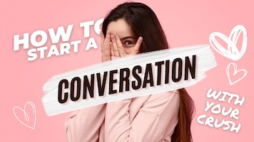 How to Start a Conversation with Your Crush