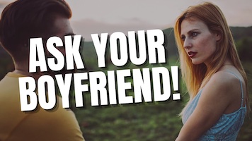 20 Serious Questions to Ask Your Boyfriend