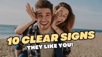 10 Clear Signs that Someone Likes You