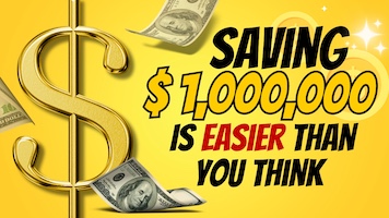 Saving $1 Million Is Easier Than You Think