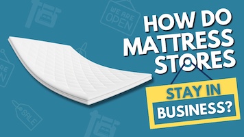 How Do Mattress Stores Stay In Business