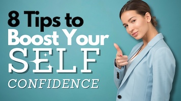 8 Tips to Boost Your Self-Confidence